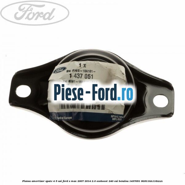 Flansa amortizor spate 4/5 usi Ford S-Max 2007-2014 2.0 EcoBoost 240 cai benzina