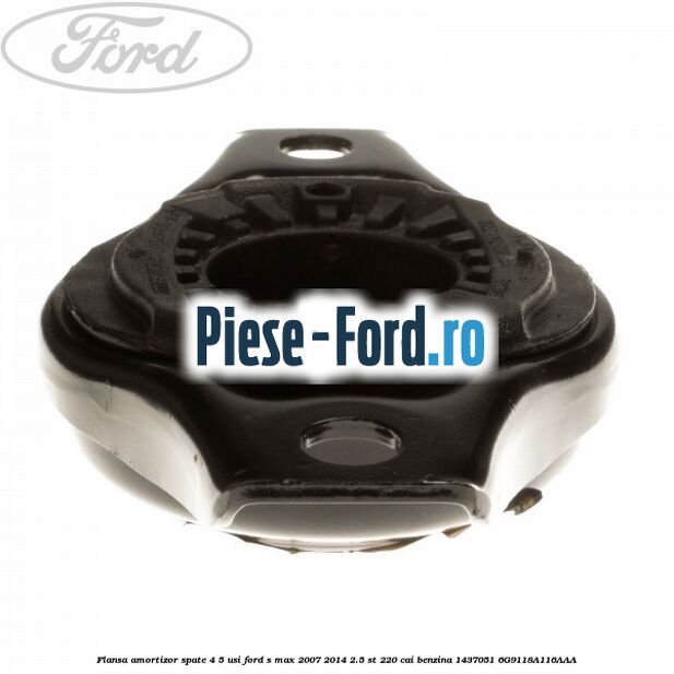 Flansa amortizor spate 4/5 usi Ford S-Max 2007-2014 2.5 ST 220 cai benzina