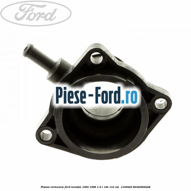 Flansa termostat Ford Mondeo 1993-1996 1.8 i 16V 112 cai  #004679322A