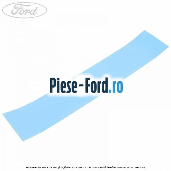 Element insonorizant tapiterie plafon spre fata Ford Fiesta 2013-2017 1.6 ST 200 200 cai benzina