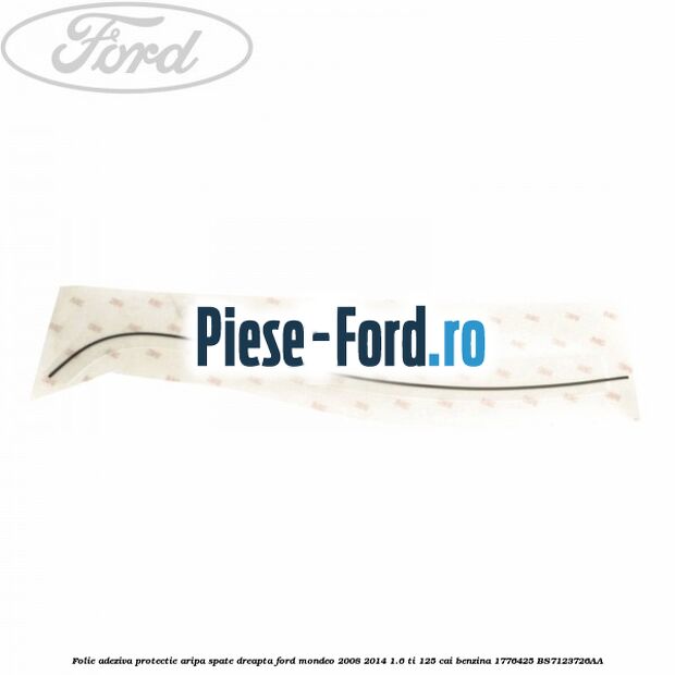 Folie adeziva protectie aripa spate dreapta Ford Mondeo 2008-2014 1.6 Ti 125 cai benzina