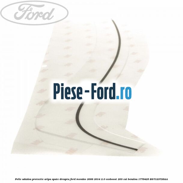Folie adeziva protectie aripa spate dreapta Ford Mondeo 2008-2014 2.0 EcoBoost 203 cai benzina