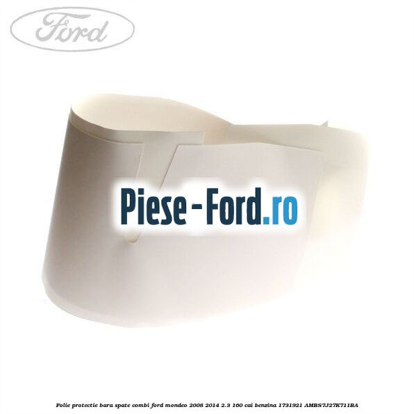 Folie adeziva protectie hayon combi superioara Ford Mondeo 2008-2014 2.3 160 cai benzina