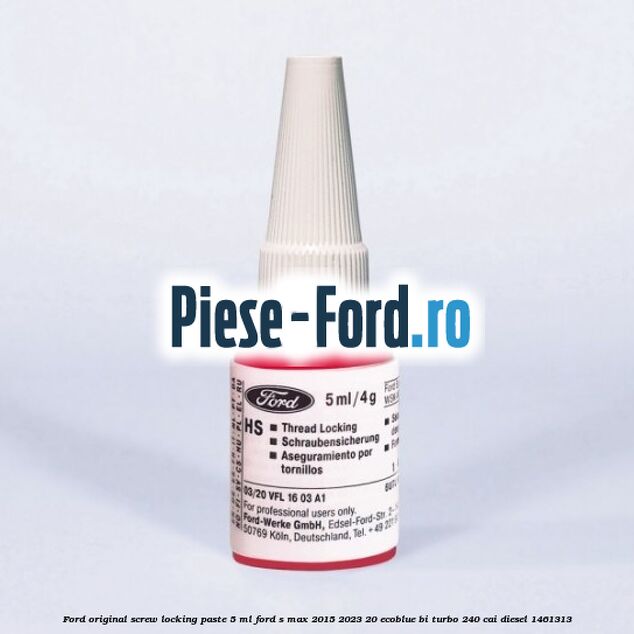 Ford original screw locking paste 5 ML Ford S-Max 2015-2023 2.0 EcoBlue Bi-Turbo 240 cai #A5D6550D0F