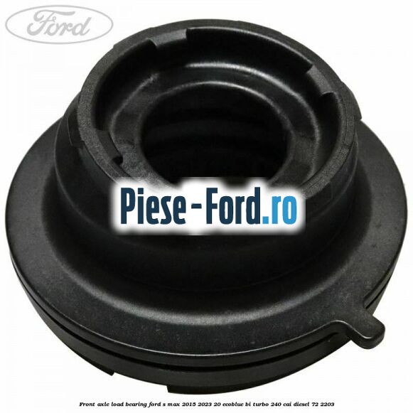 Front axle load bearing Ford S-Max 2015-2023 2.0 EcoBlue Bi-Turbo 240 cai #CF841B0370