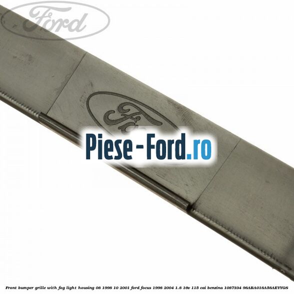 Front bumper grille with fog light housing 08/1998-10/2001 Ford Focus 1998-2004 1.8 16V 115 cai benzina #B18A263270