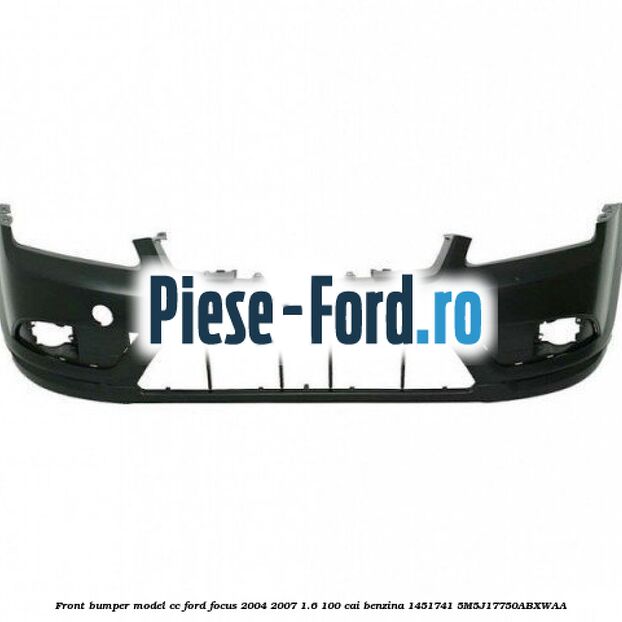 Front bumper model CC Ford Focus 2004-2007 1.6 100 cai benzina #CE41CFA394