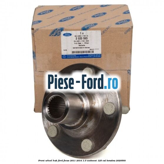 Front wheel hub Ford Focus 2011-2014 1.0 EcoBoost 125 cai benzina #E8ABCCA637