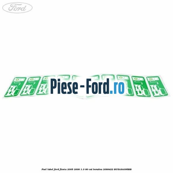 Fuel Label Ford Fiesta 2005-2008 1.3 60 cai benzina #85A8F79AF1
