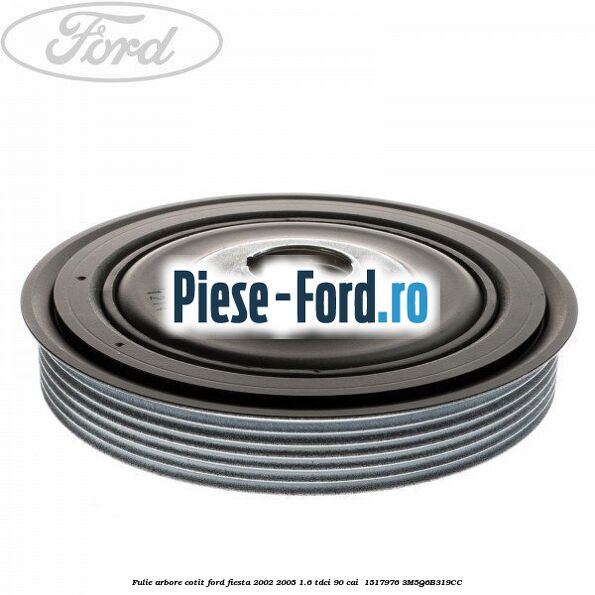 Fulie arbore cotit Ford Fiesta 2002-2005 1.6 TDCi 90 cai  #9E09C10279