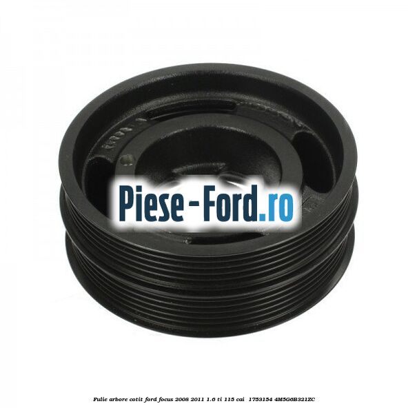 Fulie arbore cotit Ford Focus 2008-2011 1.6 Ti 115 cai  #B6366465C1