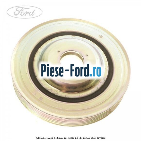Fulie arbore cotit Ford Focus 2011-2014 2.0 TDCi 115 cai