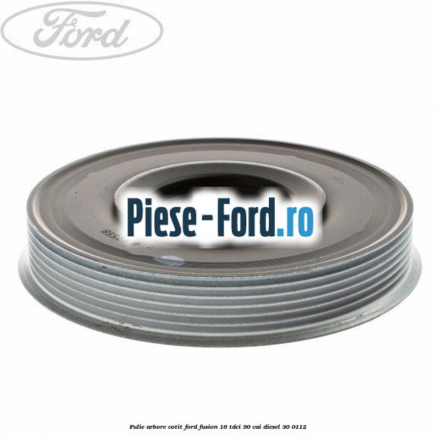 Fulie arbore cotit Ford Fusion 1.6 TDCi 90 cai #7E732CD603