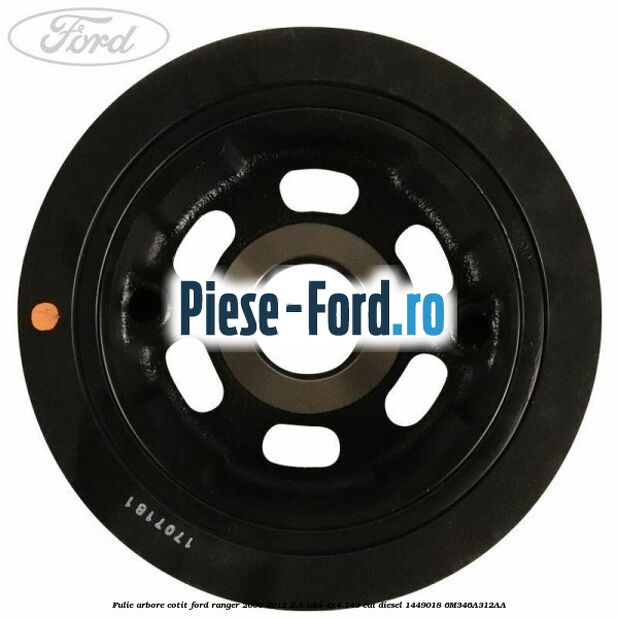 Fulie arbore cotit Ford Ranger 2006-2012 2.5 TDCi 4x4 143 cai diesel #5B6891C757