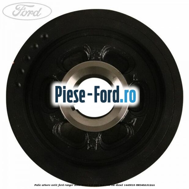 Fulie arbore cotit Ford Ranger 2006-2012 2.5 TDCi 4x4 143 cai diesel #5B6891C757
