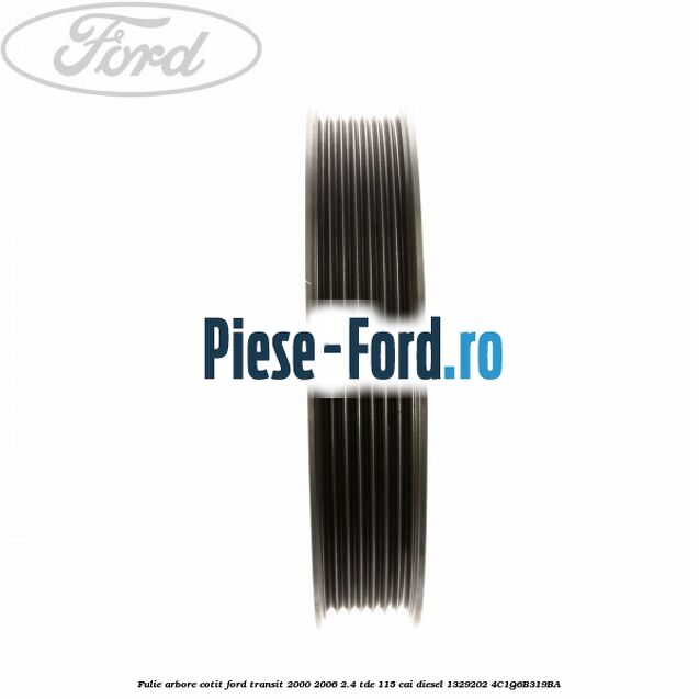 Fulie arbore cotit Ford Transit 2000-2006 2.4 TDE 115 cai diesel #9CD409D5E5