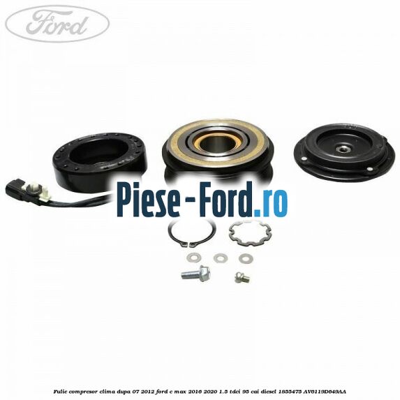 Fulie compresor clima dupa 07/2012 Ford C-Max 2016-2020 1.5 TDCi 95 cai diesel #6B680FC608