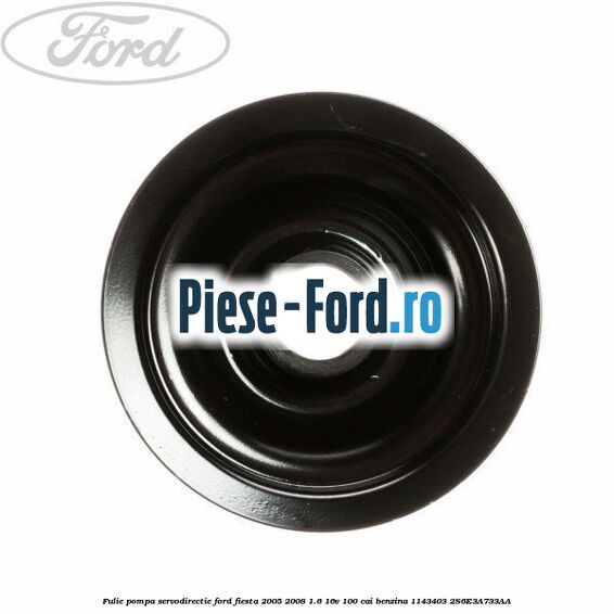 Fulie pompa servodirectie Ford Fiesta 2005-2008 1.6 16V 100 cai benzina