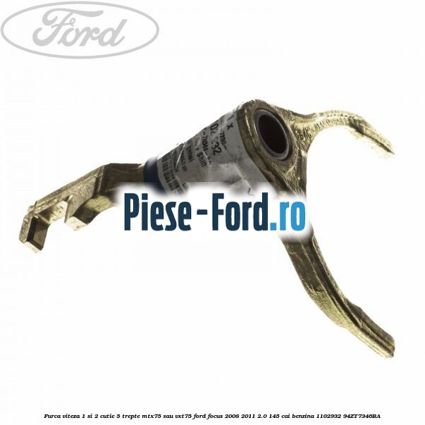 Furca viteza 1 si 2 cutie 5 trepte MTX75 sau VXT75 Ford Focus 2008-2011 2.0 145 cai #D2BEFB80C2