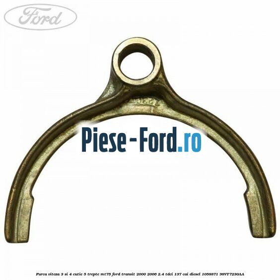 Furca viteza 3 si 4 cutie 5 trepte MT75 Ford Transit 2000-2006 2.4 TDCi 137 cai #24CDA9E229 Furca viteza 3 si 4 cutie 5 trepte MT75 Ford Transit 2000-2006 2.4 TDCi 137 cai diesel #24CDA9E229