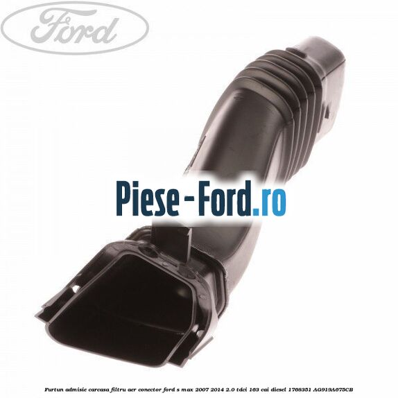 Bucsa carcasa filtru aer inferioara Ford S-Max 2007-2014 2.0 TDCi 163 cai diesel