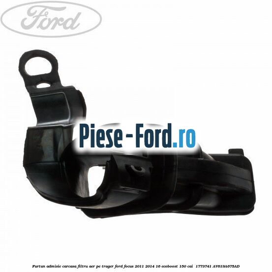 Furtun admisie carcasa filtru aer, pe trager Ford Focus 2011-2014 1.6 EcoBoost 150 cai #FD1622F3D5