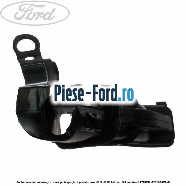 Furtun admisie carcasa filtru aer, pe trager Ford Grand C-Max 2011-2015 1.6 TDCi 115 cai diesel