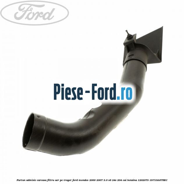 Furtun admisie carcasa filtru aer Ford Mondeo 2000-2007 3.0 V6 24V 204 cai benzina