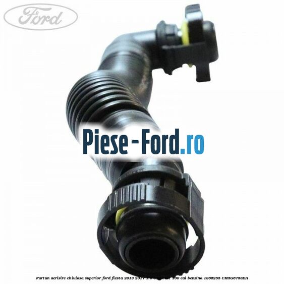 Furtun aerisire chiulasa superior Ford Fiesta 2013-2017 1.0 EcoBoost 100 cai benzina