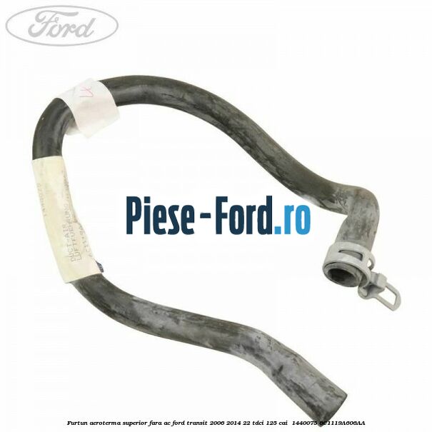 Furtun aeroterma superior fara AC Ford Transit 2006-2014 2.2 TDCi 125 cai #F6DBFA1D35