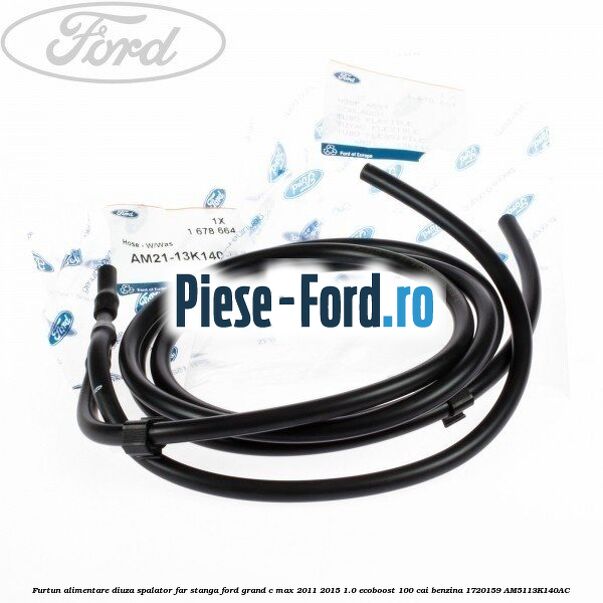 Furtun alimentare diuza spalator far stanga Ford Grand C-Max 2011-2015 1.0 EcoBoost 100 cai #DC21651201