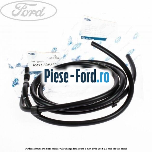 Furtun alimentare diuza spalator far stanga Ford Grand C-Max 2011-2015 2.0 TDCi 163 cai diesel