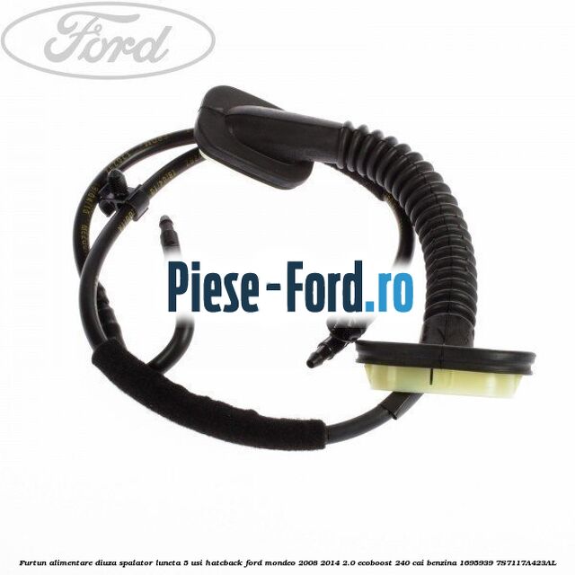 Furtun alimentare diuza spalator luneta 5 usi hatcback Ford Mondeo 2008-2014 2.0 EcoBoost 240 cai benzina