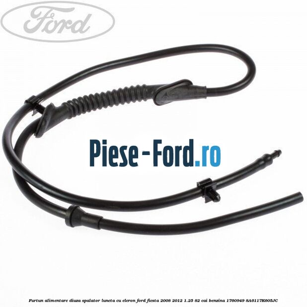 Furtun alimentare diuza spalator luneta cu eleron Ford Fiesta 2008-2012 1.25 82 cai benzina