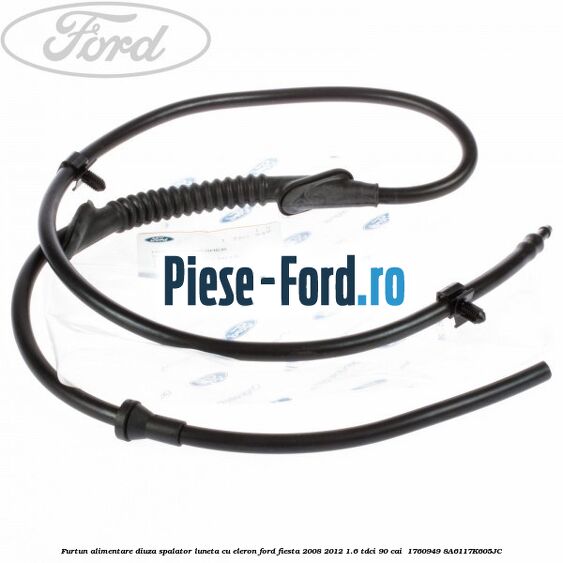Furtun alimentare diuza spalator luneta cu eleron Ford Fiesta 2008-2012 1.6 TDCi 90 cai  #3A5257074C