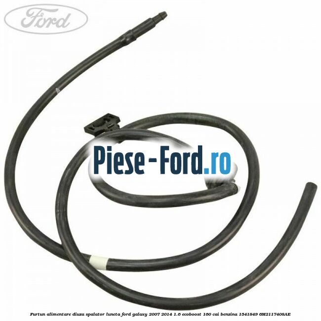 Furtun alimentare diuza spalator luneta Ford Galaxy 2007-2014 1.6 EcoBoost 160 cai benzina #A9BFEBD627