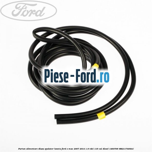 Furtun alimentare diuza spalator luneta Ford S-Max 2007-2014 1.6 TDCi 115 cai diesel