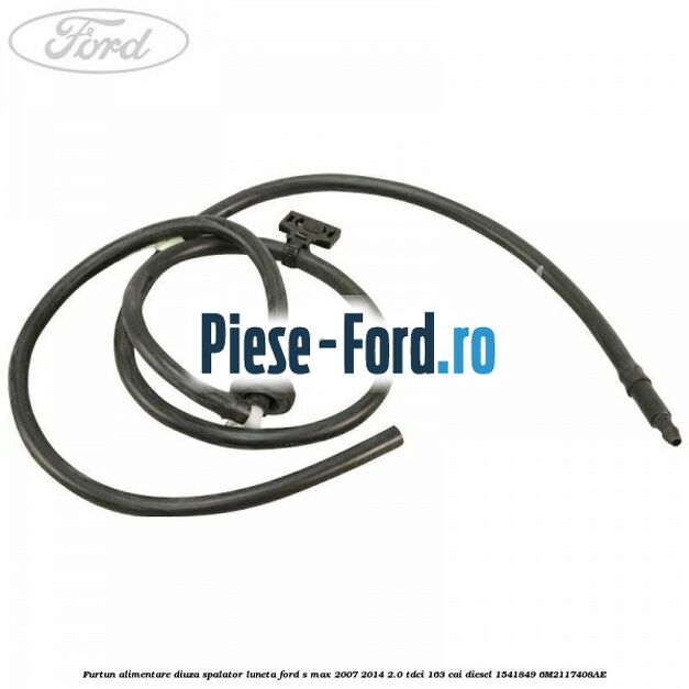 Furtun alimentare diuza spalator luneta Ford S-Max 2007-2014 2.0 TDCi 163 cai diesel
