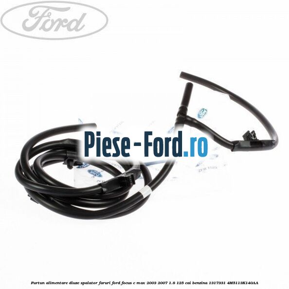 Furtun alimentare diuze spalator faruri Ford Focus C-Max 2003-2007 1.8 125 cai benzina