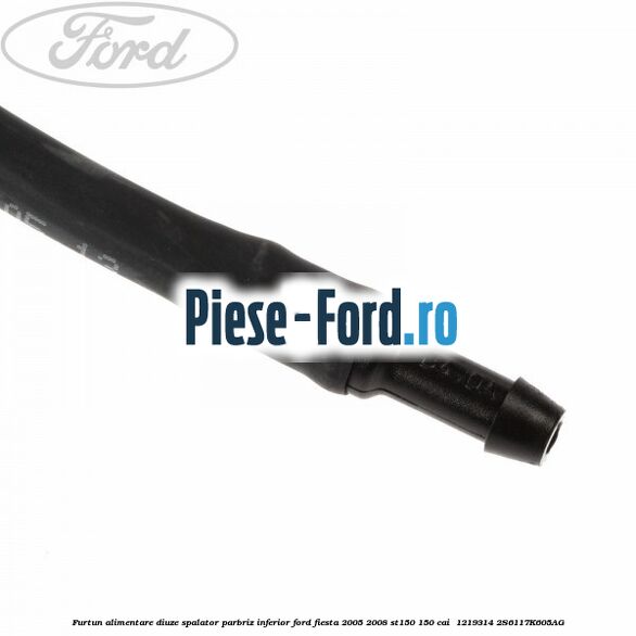 Furtun alimentare diuze spalator parbriz inferior Ford Fiesta 2005-2008 ST150 150 cai  #F6F06FBE33