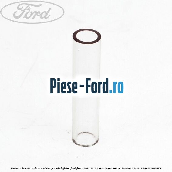 Furtun alimentare diuze spalator parbriz, inferior Ford Fiesta 2013-2017 1.0 EcoBoost 100 cai benzina