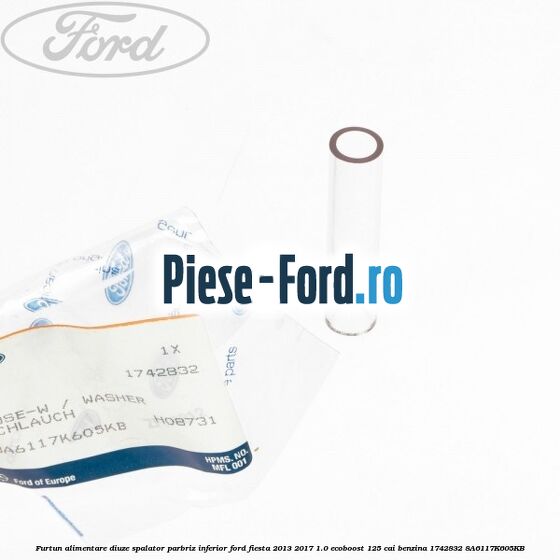 Furtun alimentare diuze spalator parbriz, inferior Ford Fiesta 2013-2017 1.0 EcoBoost 125 cai benzina