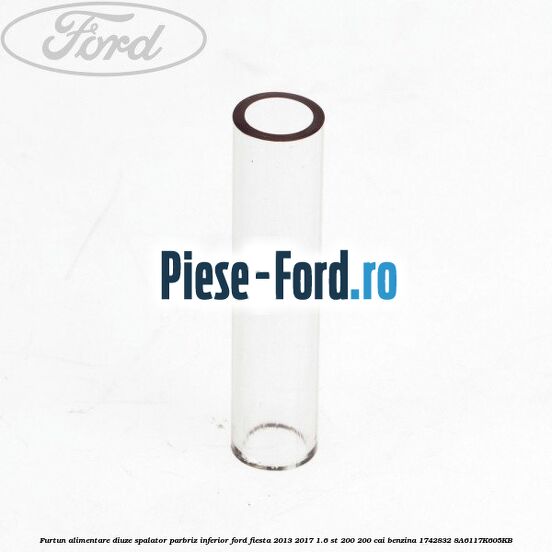 Furtun alimentare diuze spalator parbriz, inferior Ford Fiesta 2013-2017 1.6 ST 200 200 cai benzina