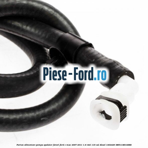 Furtun alimentare pompa spalator faruri Ford C-Max 2007-2011 1.8 TDCi 115 cai diesel #BAB9D8D890