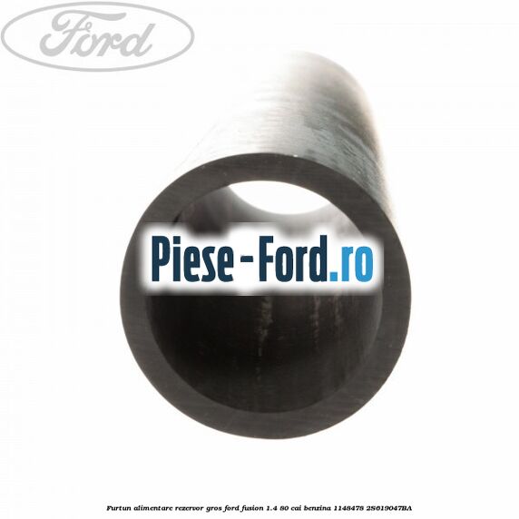 Furtun alimentare rezervor gros Ford Fusion 1.4 80 cai benzina