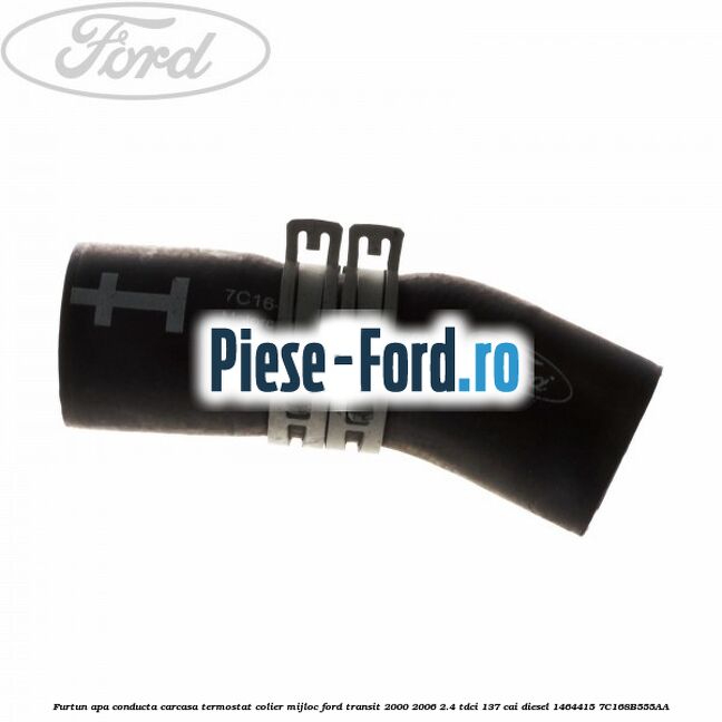 Furtun apa conducta carcasa termostat colier mijloc Ford Transit 2000-2006 2.4 TDCi 137 cai diesel