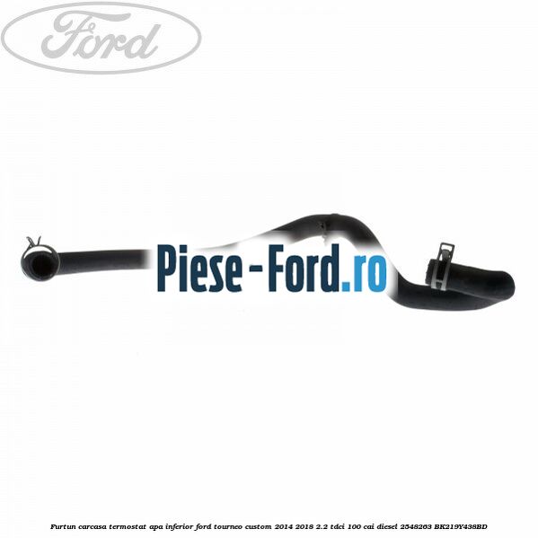 Conducta alimentare pompa apa Ford Tourneo Custom 2014-2018 2.2 TDCi 100 cai diesel