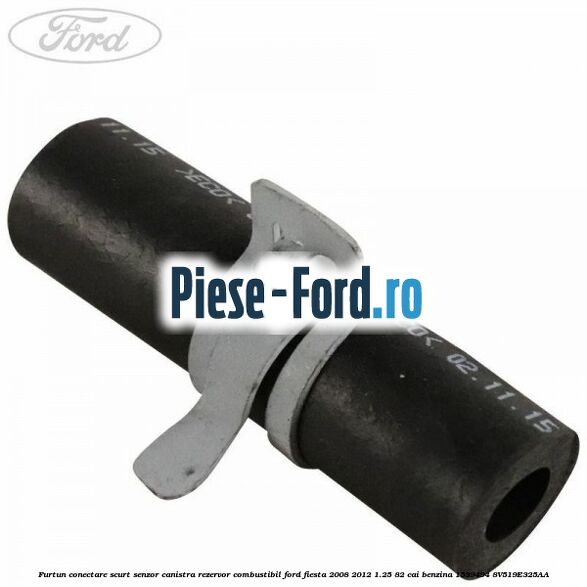 Furtun conectare scurt senzor canistra rezervor combustibil Ford Fiesta 2008-2012 1.25 82 cai benzina