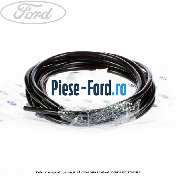 Furtun diuza spalator parbriz Ford Ka 2009-2016 1.2 69 cai  #BA47B27BC7