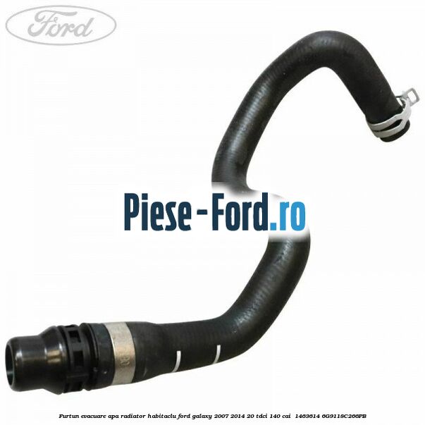 Furtun evacuare apa radiator habitaclu Ford Galaxy 2007-2014 2.0 TDCi 140 cai #4F5F550E36